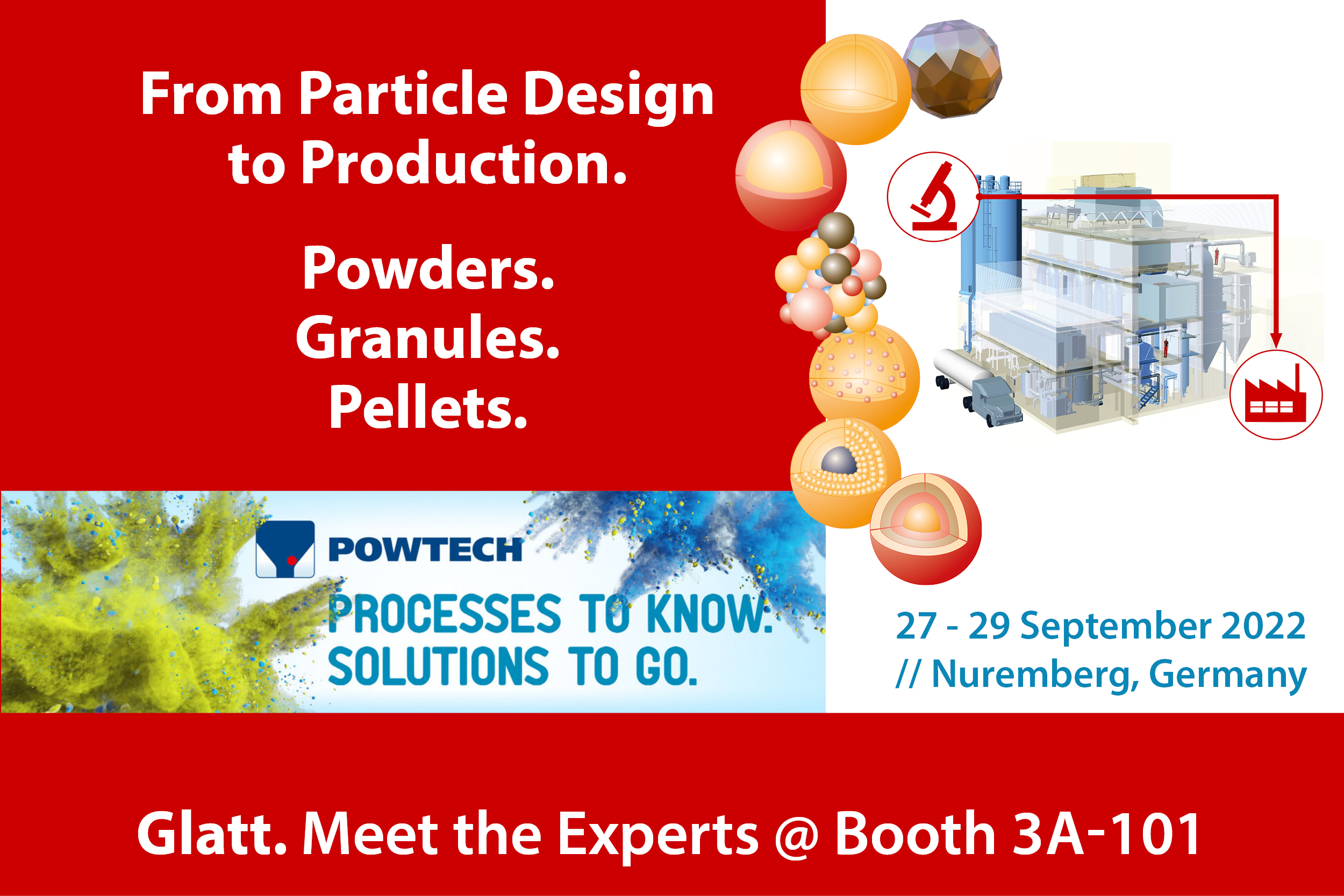 Meet our Glatt particle design and plant engineering experts at POWTECH in Nuremberg, Germany, September 27-29, 2022, booth 3A-101