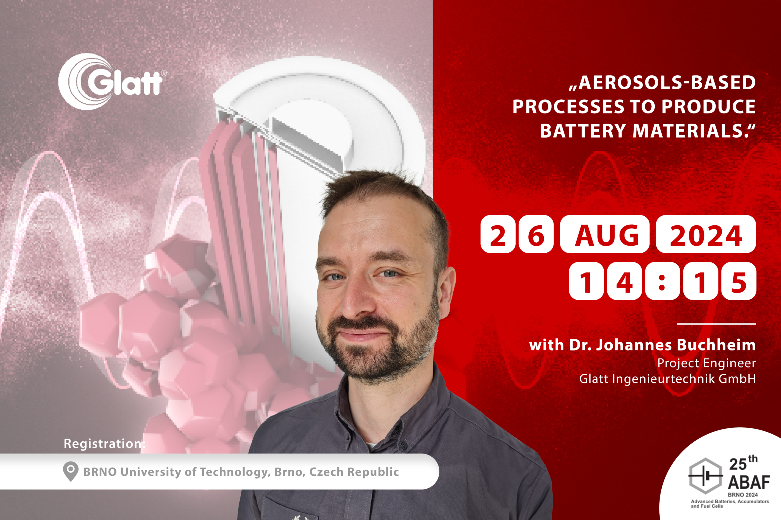 Save the date: 26.08. 2024  –  14:15 Uhr – Dr. Johannes Buchheim, Glatt Ingenieurtechnik, berichtet über 'Aerosol-based processes to produce battery materials'